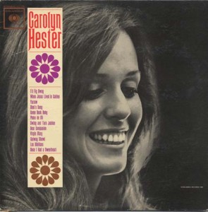 The Carolyn Hester album, with Bob Dylan on harmonica, that was produced by Columbia Records' John Hammond, who'd soon sign Dylan.