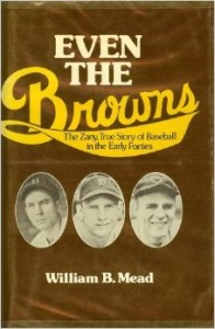 Even the Browns, the best account of baseball during World War II.