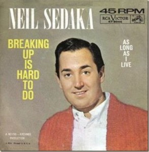 Don't take the title of Neil Sedaka's hit to heart.