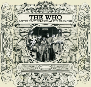 The Who's live version of "Little Billy" can be heard on a tape of their April 6, 1968 concert at New York's Fillmore East, long available on bootlegs like these, and the best-quality live recording of the band prior to 1969 that's circulated.