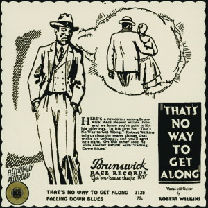 Amazing original ad for Robert Wilkins's 1929 single "That's No Way to Get Along."