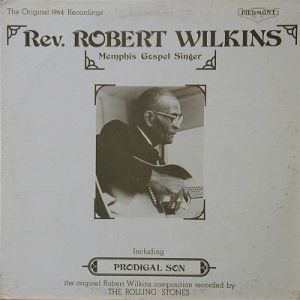 After the Stones covered "Prodigal Son," this Robert Wilkins LP was reissued to hype that fact on its cover.