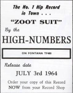 An ad for the High Numbers single offers more confirmation that "Zoot Suit" was the A-side, as it's the only song plugged, and "I'm the Face" isn't mentioned.