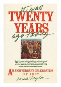 Take note: Derek Taylor's inexpensive, easily available book It Was Twenty Years Ago Today is *not* the same book as his limited-edition memoir Twenty Years Adrift.