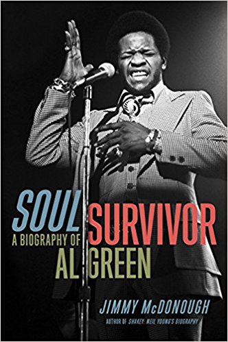 jimmy_mcdonough_soul_survivore_a_biography_of_al_green